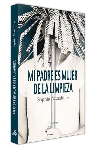 Cubierta de Mi padre es mujer de la limpieza