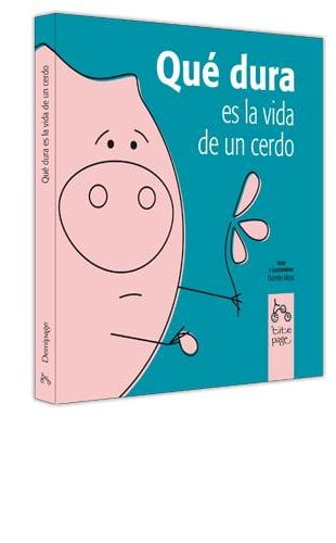 Cubierta de Qué dura es la vida de un cerdo